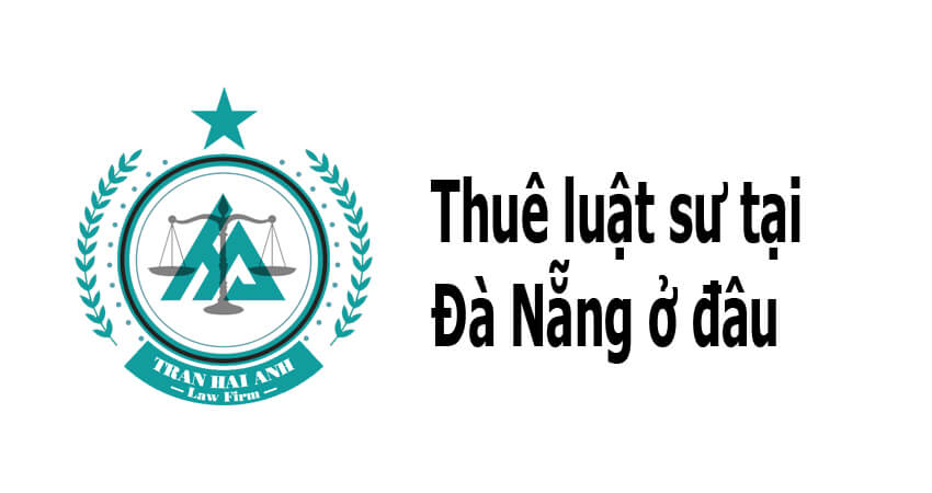 You are currently viewing Thuê luật sư tại Đà Nẵng ở đâu